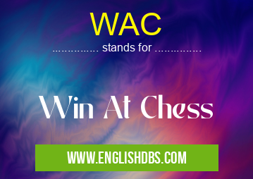 WAC means Win At Chess WAC