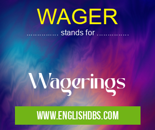 WAGER means Wagerings WAGER