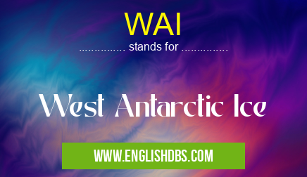 WAI means West Antarctic Ice WAI
