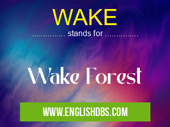 WAKE means Wake Forest WAKE