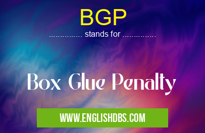BGP means Box Glue Penalty BGP