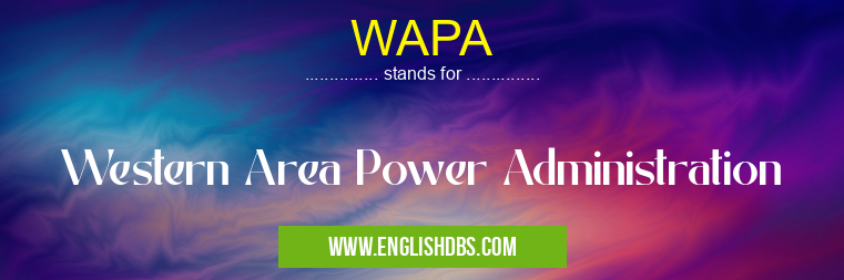 WAPA means Western Area Power Administration WAPA