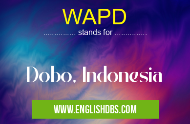 WAPD means Dobo, Indonesia WAPD