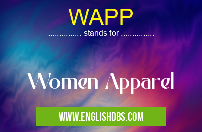 WAPP means Women Apparel WAPP