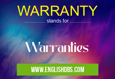 WARRANTY means Warranties WARRANTY