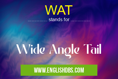 WAT means Wide Angle Tail WAT