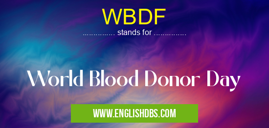 WBDF means World Blood Donor Day WBDF
