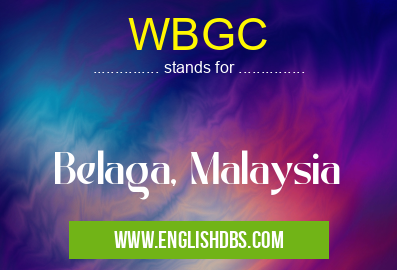 WBGC means Belaga, Malaysia WBGC