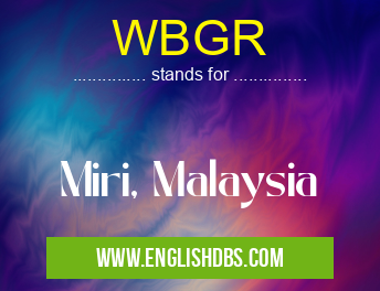 WBGR means Miri, Malaysia WBGR