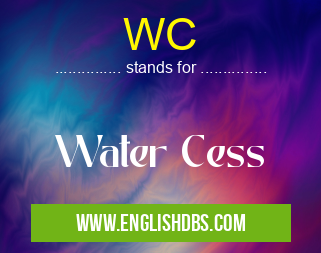 WC means Water Cess WC