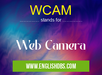 WCAM means Web Camera WCAM