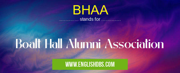 BHAA means Boalt Hall Alumni Association BHAA