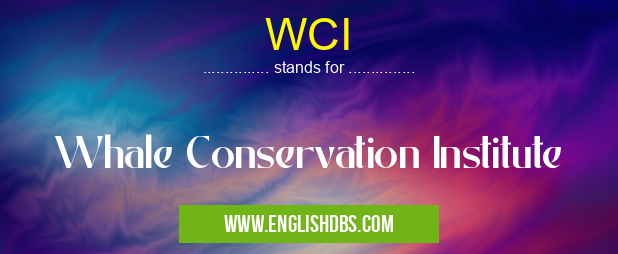 WCI means Whale Conservation Institute WCI