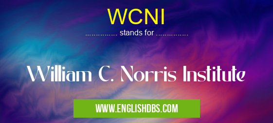 WCNI means William C. Norris Institute WCNI