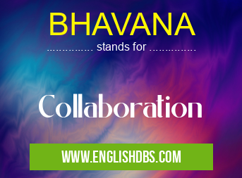 BHAVANA means Collaboration BHAVANA