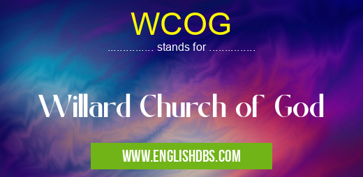 WCOG means Willard Church of God WCOG