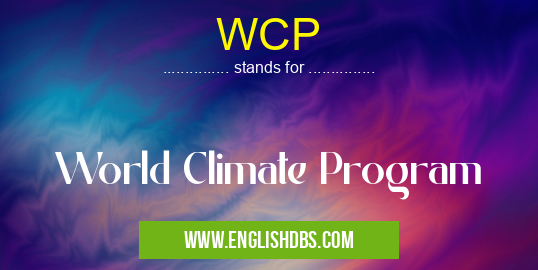 WCP means World Climate Program WCP