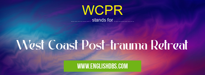 WCPR means West Coast Post-trauma Retreat WCPR