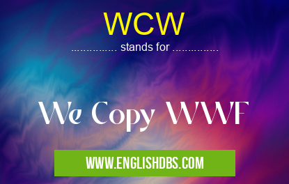 WCW means We Copy WWF WCW