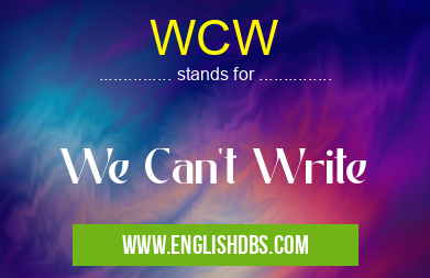 WCW means We Can't Write WCW
