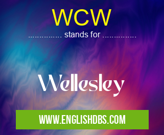 WCW means Wellesley WCW