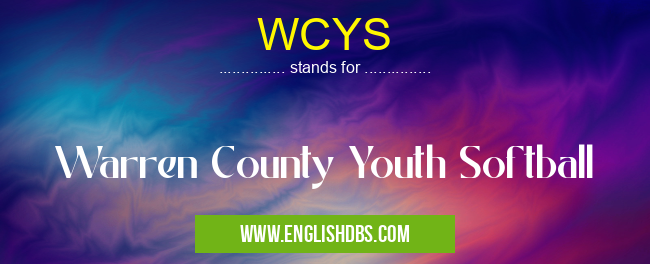 WCYS means Warren County Youth Softball WCYS