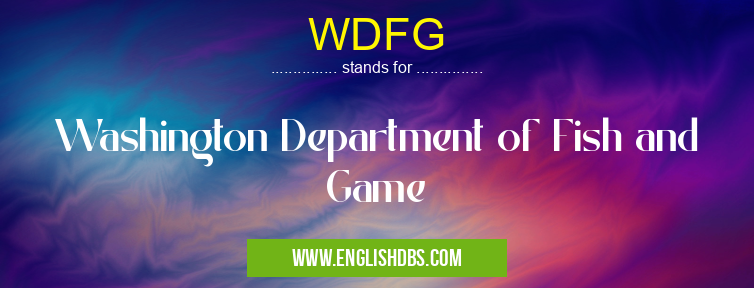 WDFG means Washington Department of Fish and Game WDFG