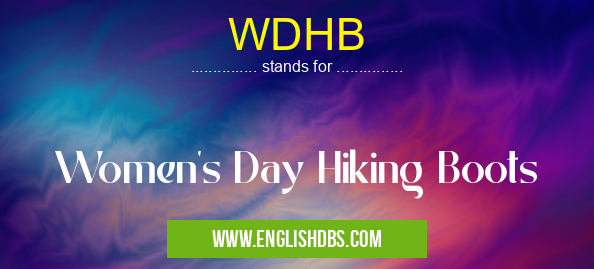 WDHB means Women's Day Hiking Boots WDHB