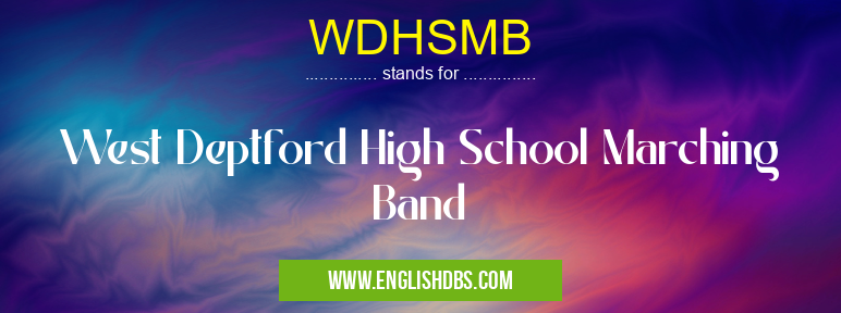 WDHSMB means West Deptford High School Marching Band WDHSMB