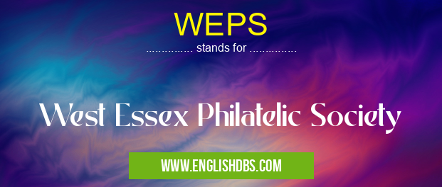 WEPS means West Essex Philatelic Society WEPS