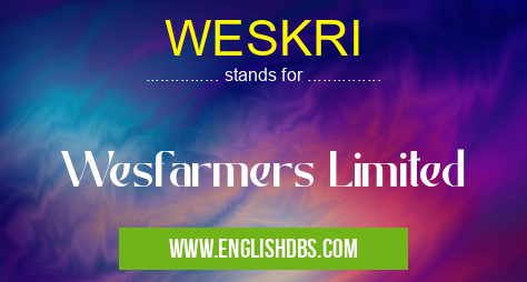 WESKRI means Wesfarmers Limited WESKRI
