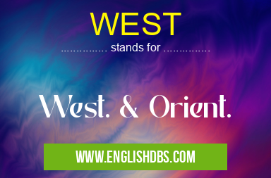 WEST means West. & Orient. WEST
