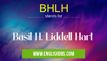 BHLH means Basil H. Liddell Hart BHLH