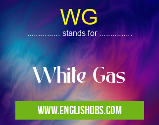 WG means White Gas WG