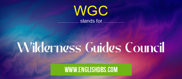 WGC means Wilderness Guides Council WGC