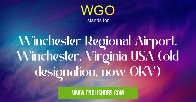 WGO means Winchester Regional Airport, Winchester, Virginia USA (old designation, now OKV) WGO