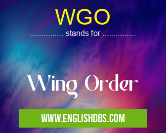 WGO means Wing Order WGO