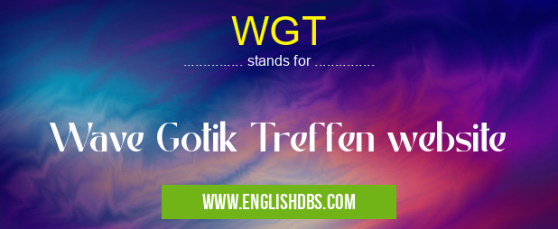 WGT means Wave Gotik Treffen website WGT