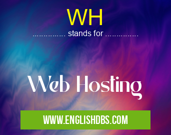 WH means Web Hosting WH