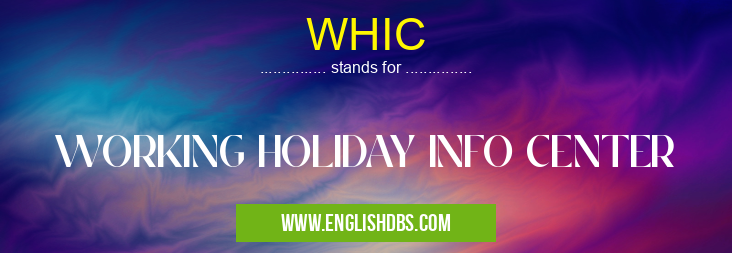WHIC means WORKING HOLIDAY INFO CENTER WHIC