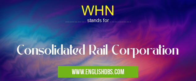 WHN means Consolidated Rail Corporation WHN