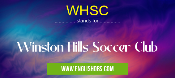 WHSC means Winston Hills Soccer Club WHSC