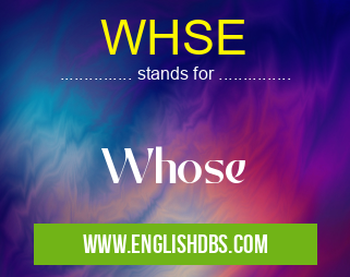 WHSE means Whose WHSE