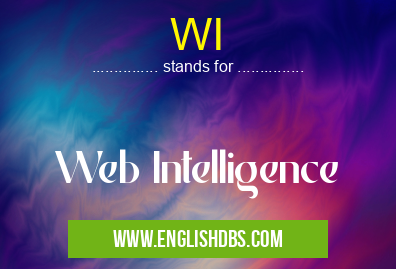 WI means Web Intelligence WI