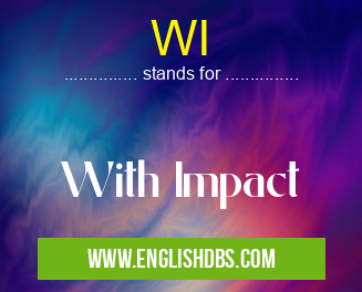 WI means With Impact WI