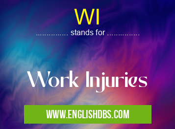 WI means Work Injuries WI