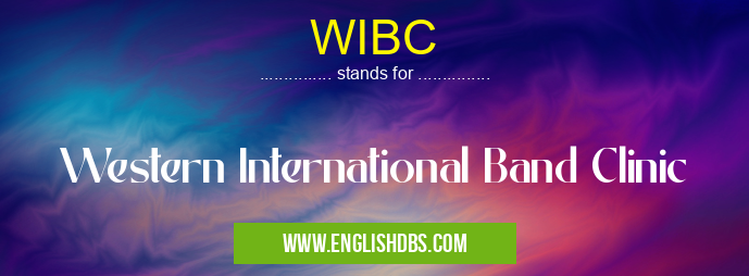 WIBC means Western International Band Clinic WIBC