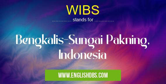 WIBS means Bengkalis-Sungai Pakning, Indonesia WIBS