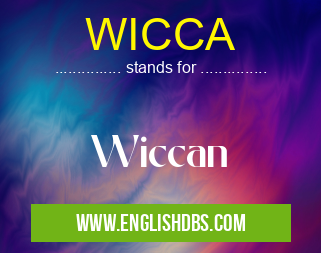 WICCA means Wiccan WICCA