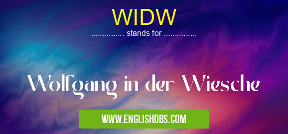 WIDW means Wolfgang in der Wiesche WIDW